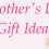 Gift Ideas for Mother’s Day